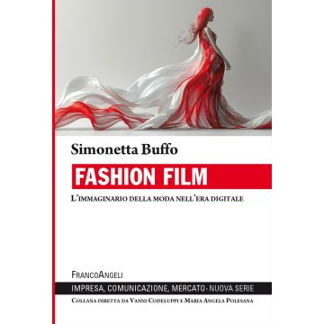 Fashion film. L'immaginario della moda nell'era digitale