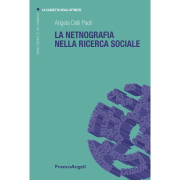 La netnografia nella ricerca sociale (Delli Paoli Angela - Franco Angeli)