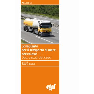 Consulente per il trasporto merci pericolose. Quiz e studi del caso 2024 - Raccolta delle schede dei quiz in simulazione d'esame e studi del caso, di cui alcuni risolti, per conseguire il CFP per consulenti del trasporto di merci pericolose. Quiz minister