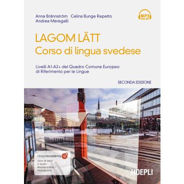 Lagom Latt. Corso di lingua svedese. Livelli A1-A2 del quadro comune europeo di riferimento per le lingue. Nuova ediz.