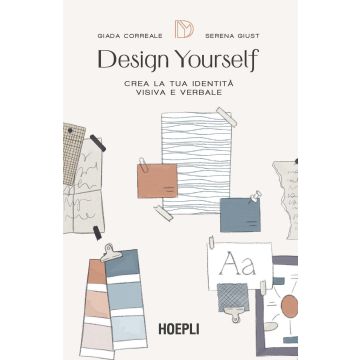 Design yourself. Crea la tua identità visiva e verbale