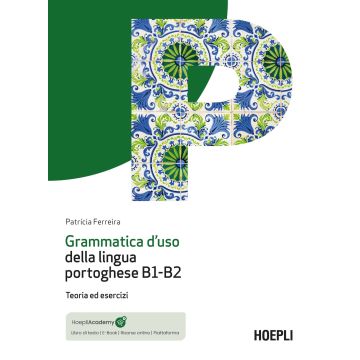 Grammatica d'uso della lingua portoghese B1-B2. Teoria ed esercizi. Con mp3 online