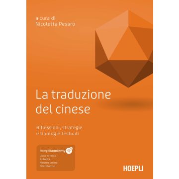 La traduzione del cinese. Riflessioni, strategie e tipologie testuali. Con ebook. Con risorse online