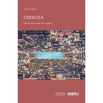 Crescita. Dai microrganismi alle megalopoli
