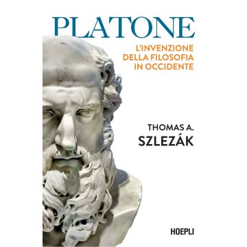Platone. L'invenzione della filosofia in Occidente