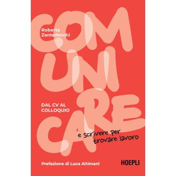 Comunicare e scrivere per trovare lavoro. Dal CV al colloquio