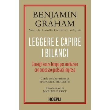 Leggere e capire i bilanci. Consigli senza tempo per analizzare con successo qualsiasi impresa