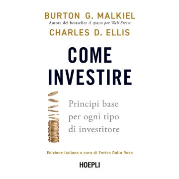 Come investire. Principi base per ogni tipo di investitore