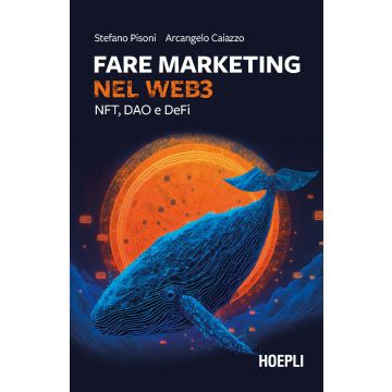 Fare marketing nel Web3. NFT, DAO e DeFi