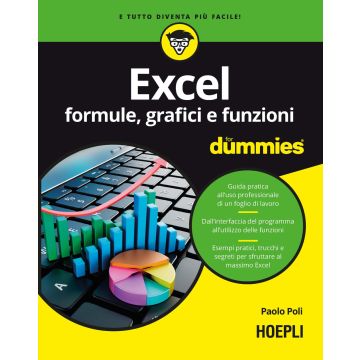 Excel. Formule, grafici e funzioni for dummies