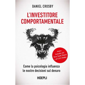 L'investitore comportamentale. Come la psicologia influenza le nostre decisioni sul denaro