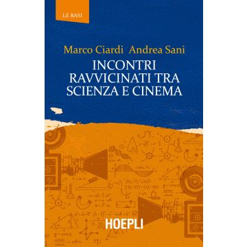 Incontri ravvicinati tra scienza e cinema