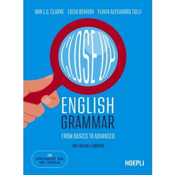 Close up. English grammar. From basics to advanced. For Italian learners. Con Contenuto digitale (fornito elettronicamente)