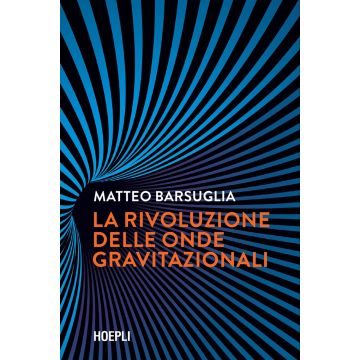 La rivoluzione delle onde gravitazionali