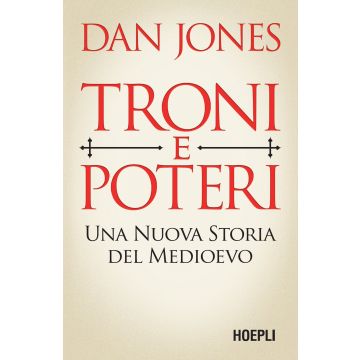 Troni e poteri. Una nuova storia del Medioevo
