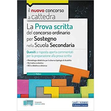 La Prova scritta del concorso a cattedra per Sostegno nella Scuola Secondaria: Quesiti a risposta aperta su Metodologie didattiche, Disabilità e Inclusione
