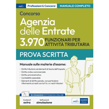 Concorso Agenzia delle Entrate. 3970 funzionari per attività tributaria. Manuale sulle materie della prova scritta. Con software di simulazione