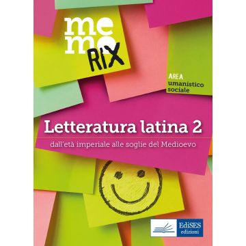 Letteratura latina. Vol. 2: Dall'età imperiale alle soglie del Medioevo 2/ed. [Memorix - Edises]