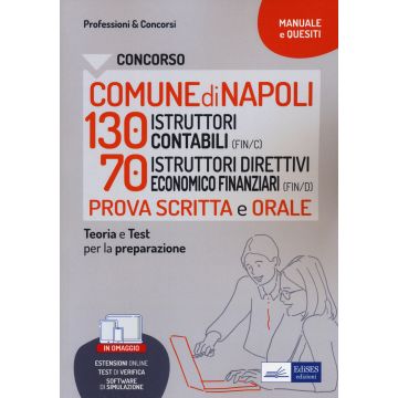 Concorso comune di Napoli. 130 istruttori contabili e 70 istruttori direttivi economico finanziari. Con espansione online. Con software di simulazione