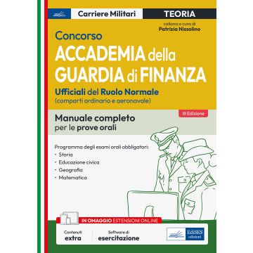 Concorso Accademia della Guardia di Finanza. MANUALE completo per le prove orali 2024. Con software di simulazione
