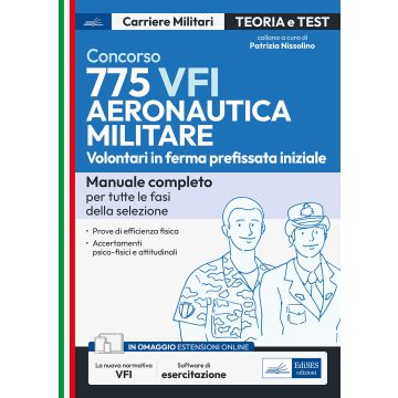 Concorso 775 VFI aeronautica militare. Volontari in ferma prefissata iniziale. Manuale completo per tutte le fasi della selezione. Con software di esercitazione