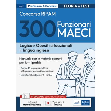 Concorso 300 funzionari MAECI. Teoria e test. Con software di simulazione. Con videocorso di logica