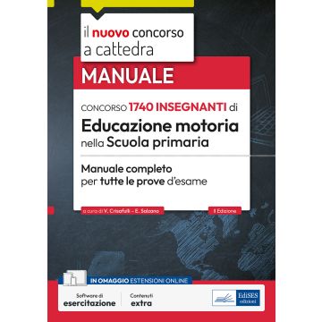 Concorso 1740 insegnanti di Educazione motoria nella Scuola primaria. Manuale completo per tutte le prove d'esame. Con software di simulazione