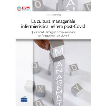 La cultura manageriale infermieristica nell'era post-covid. Questioni di immagine e comunicazione per l'engagement dei giovani