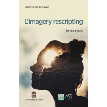 L'imagery rescripting. Teoria e pratica