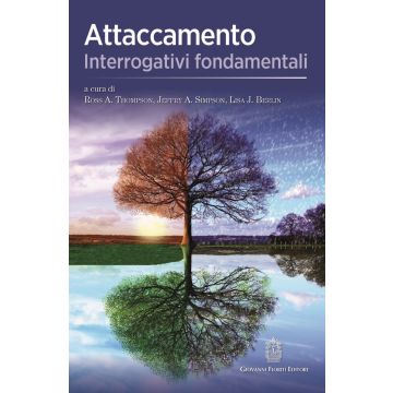 Attaccamento. Interrogativi fondamentali
