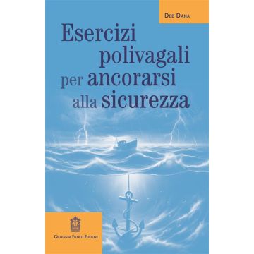 Esercizi polivagali per ancorarsi alla sicurezza (Dana Deb - Fioriti Giovanni)