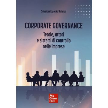 Corporate governance. Teorie, attori e sistemi di controllo nelle imprese