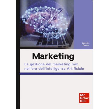 Marketing. La gestione del marketing mix nell'era dell'Intelligenza Artificiale