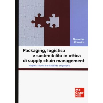 Packaging, logistica e sostenibilità in ottica di supply chain management. Aspetti teorici ed evidenze empiriche