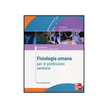 Fisiologia Umana Per Le Professioni Sanitarie