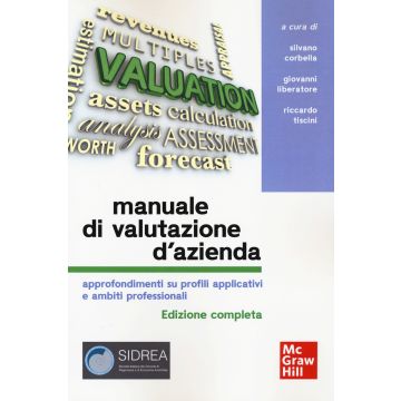 Manuale di valutazione d'azienda. Approfondimenti su profili applicativi e ambiti professionali