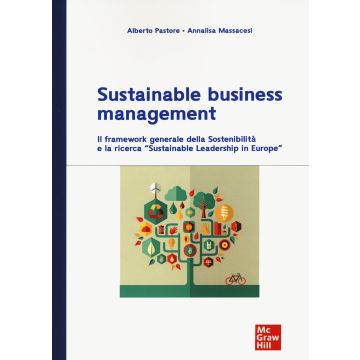 Sustainable business management. Il framework generale della sosteniblità e la ricerca "Sustainable leadershinp in Europe"