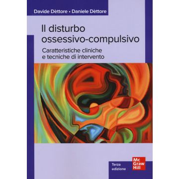 Il disturbo ossessivo-compulsivo. Caratteristiche cliniche e tecniche di intervento