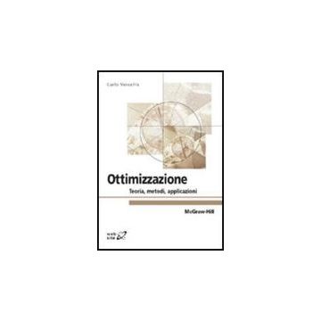 Ottimizzazione. Teoria, Metodi, Applicazioni