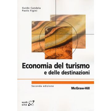 Economia del turismo e delle destinazioni, 2/ed.  Candela Guido; Figini Paolo  McGraw-Hill Italia  9788838674662