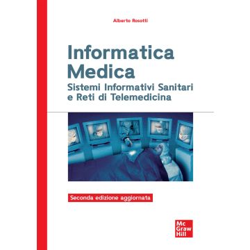 Informatica medica. Sistemi informativi sanitari e reti di telemedicina