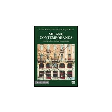 Milano Contemporanea - Itinerari di architettura e urbanistica