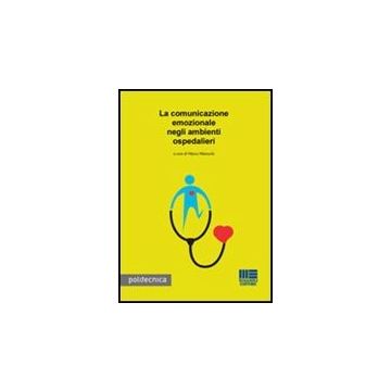 La Comunicazione Emozionale Negli Ambienti Ospedalieri 