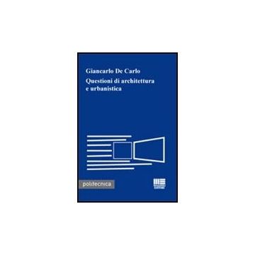 Questioni Di Architettura E Urbanistica