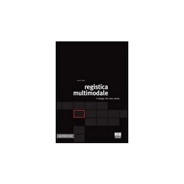 Registica Multimodale. Il Design Dei New Media