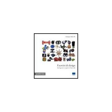 Esercizi Di Design - Morfogenesi e proprietà del materiale