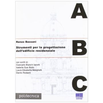 Abc. Strumenti Per La Progettazione Dell'edificio Residenziale