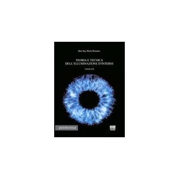 Teoria E Tecnica Dell'illuminazione D'interni