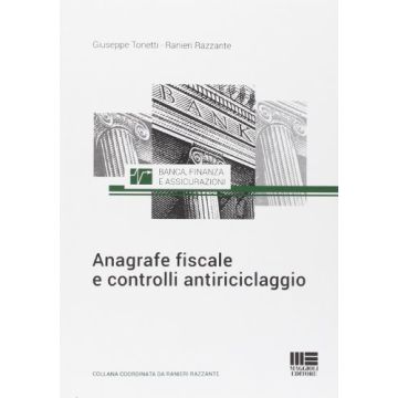 Anagrafe Fiscale E Controlli Antiriciclaggio. L'impatto Delle Strutture Degli Intermediari