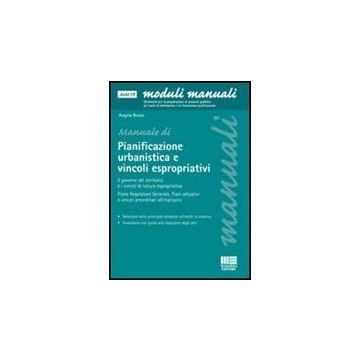 Manuale di Pianificazione urbanistica e vincoli espropriativi